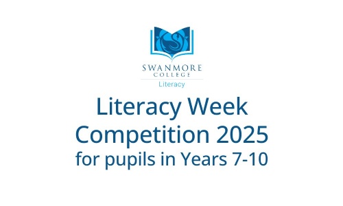 Image shows the Swanmore College Literacy logo with the words literacy week competition 2025 for pupils in years 7 to 10