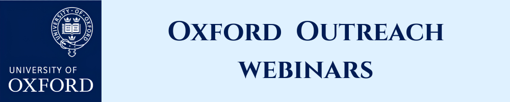 Internal alt text: Banner with University of Oxford logo on the left and text reading “OXFORD OUTREACH WEBINARS” in large dark blue serif lettering on a pale blue background.