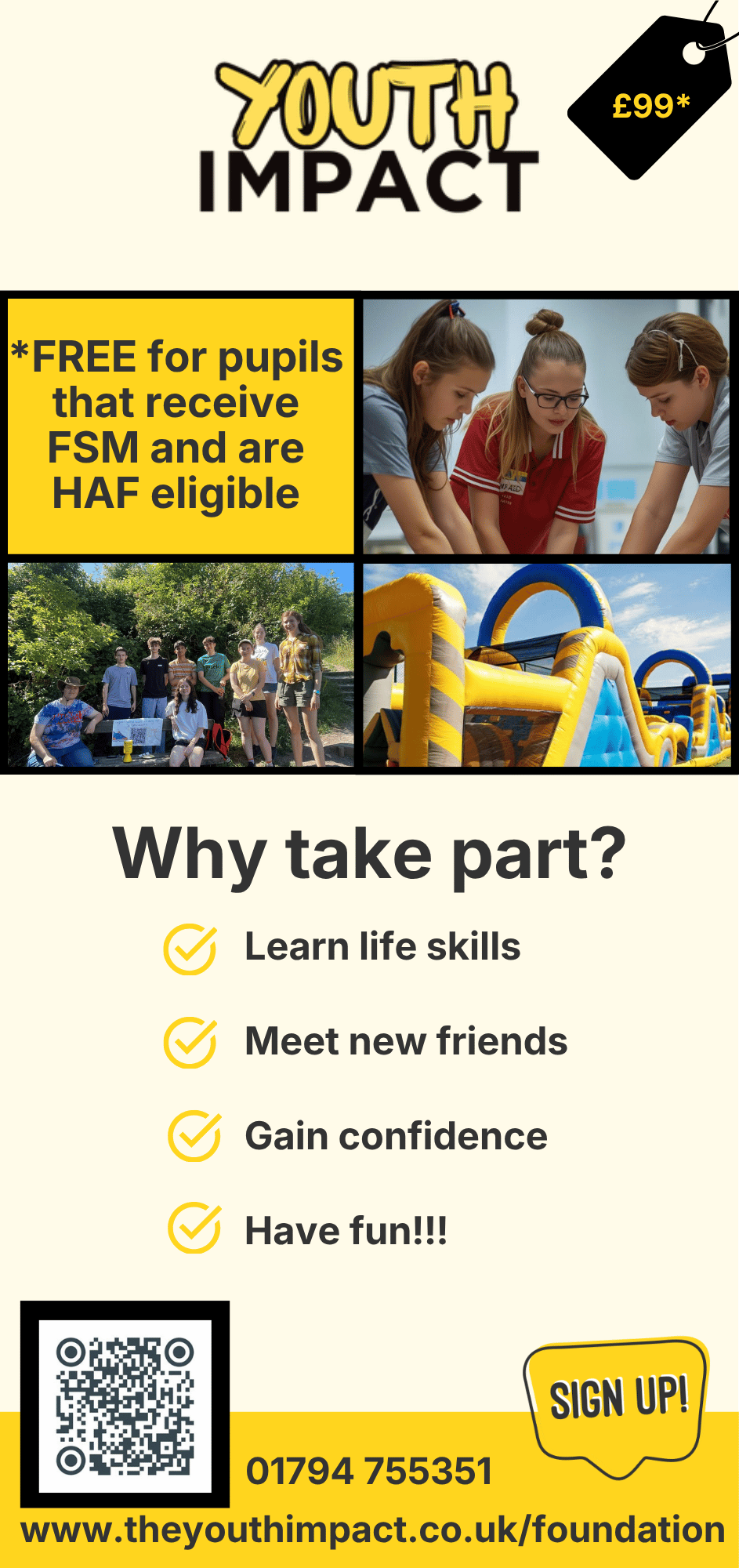 Promotional poster for the Youth Impact Foundation Programme. Features the programme logo, a £99 price tag, a notice that places are free for eligible FSM and HAF pupils, photos of young people taking part in activities, a list of programme benefits, a QR code, contact telephone number, website address and a "Sign Up!" graphic.