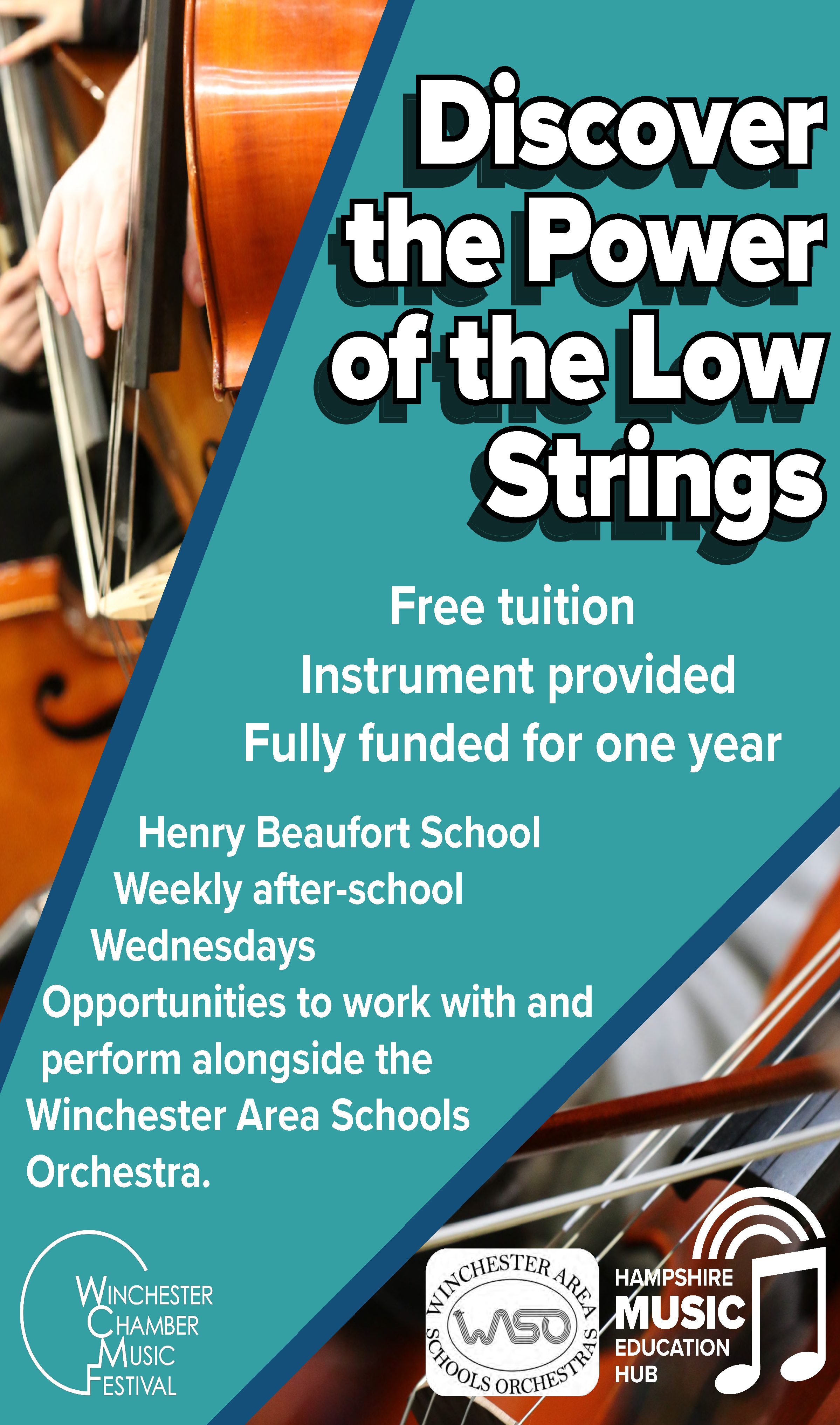 A promotional flyer titled "Discover the Power of the Low Strings" set against a teal diagonal overlay with images of double basses or cellos framing the background. The text highlights "Free tuition", "Instrument provided", and "Fully funded for one year" at Henry Beaufort School on weekly after-school Wednesdays. It notes opportunities to work and perform with the Winchester Area Schools Orchestra and features logos at the bottom for Winchester Chamber Music Festival, Winchester Area Schools Orchestras (WASO), and Hampshire Music Education Hub.
