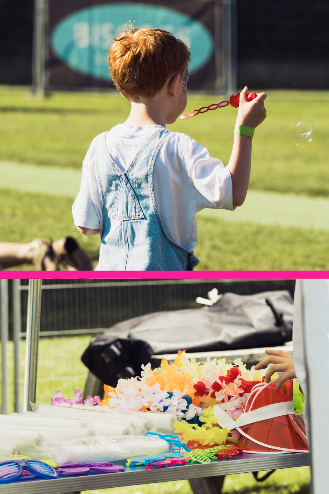 A vertically split composite image. The upper photograph shows a child viewed from behind blowing soap bubbles across a grassy outdoor event field. The child wears a white T-shirt, light blue denim dungarees and a green wristband, holding a red bubble wand. The lower photograph shows a table containing colourful event accessories including flower leis, novelty sunglasses, plastic visors, inflatable cheering sticks and other festival items. A bright pink horizontal divider separates the two photographs.