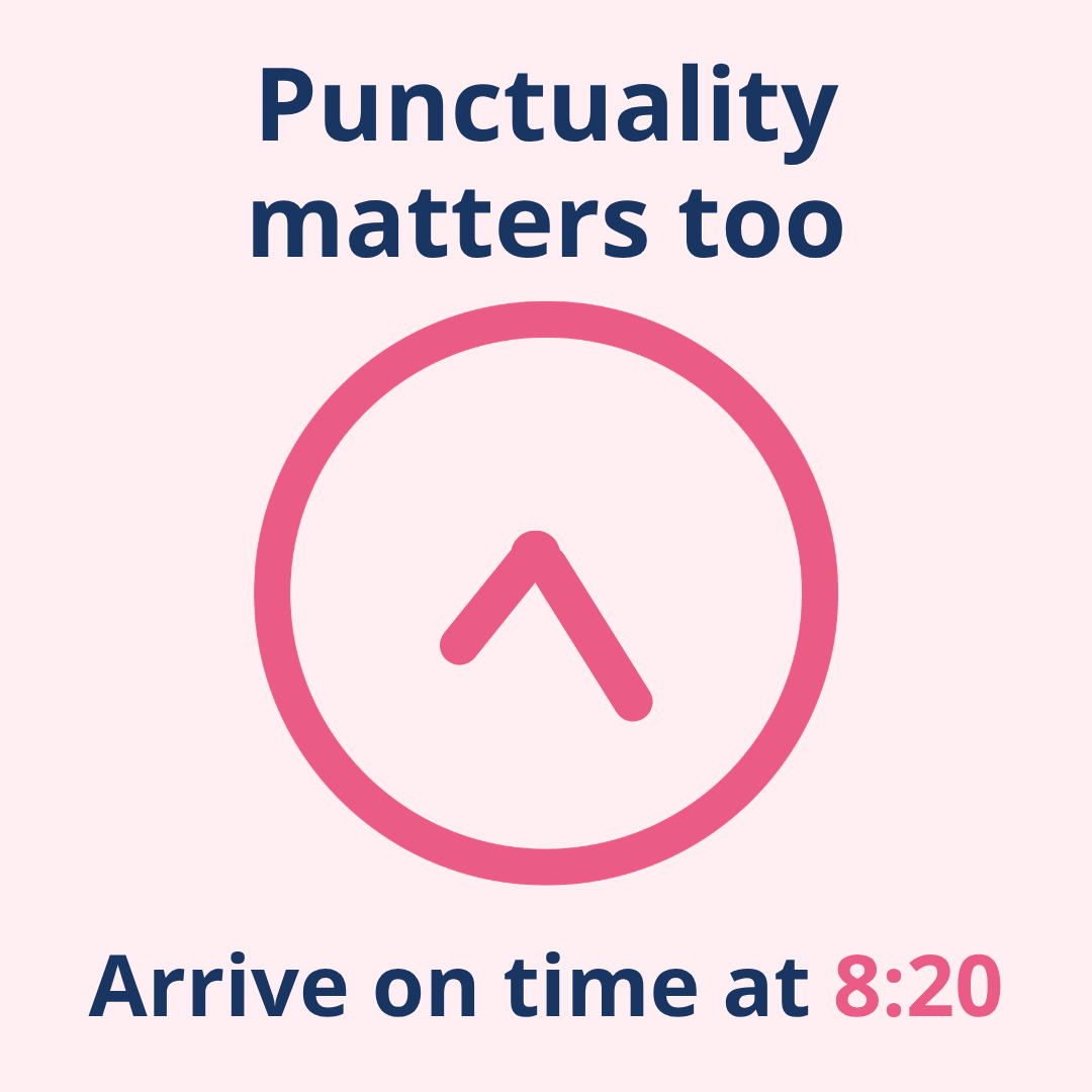 A graphic poster on a light pink background features dark blue sans-serif text at the top stating "Punctuality matters too" above a large central pink outline icon of a clock without numbers, showing clock hands angled in a caret-like v-shape pointing upward. Beneath the clock, dark blue text reads "Arrive on time at" followed by "8:20" highlighted in bold pink lettering.