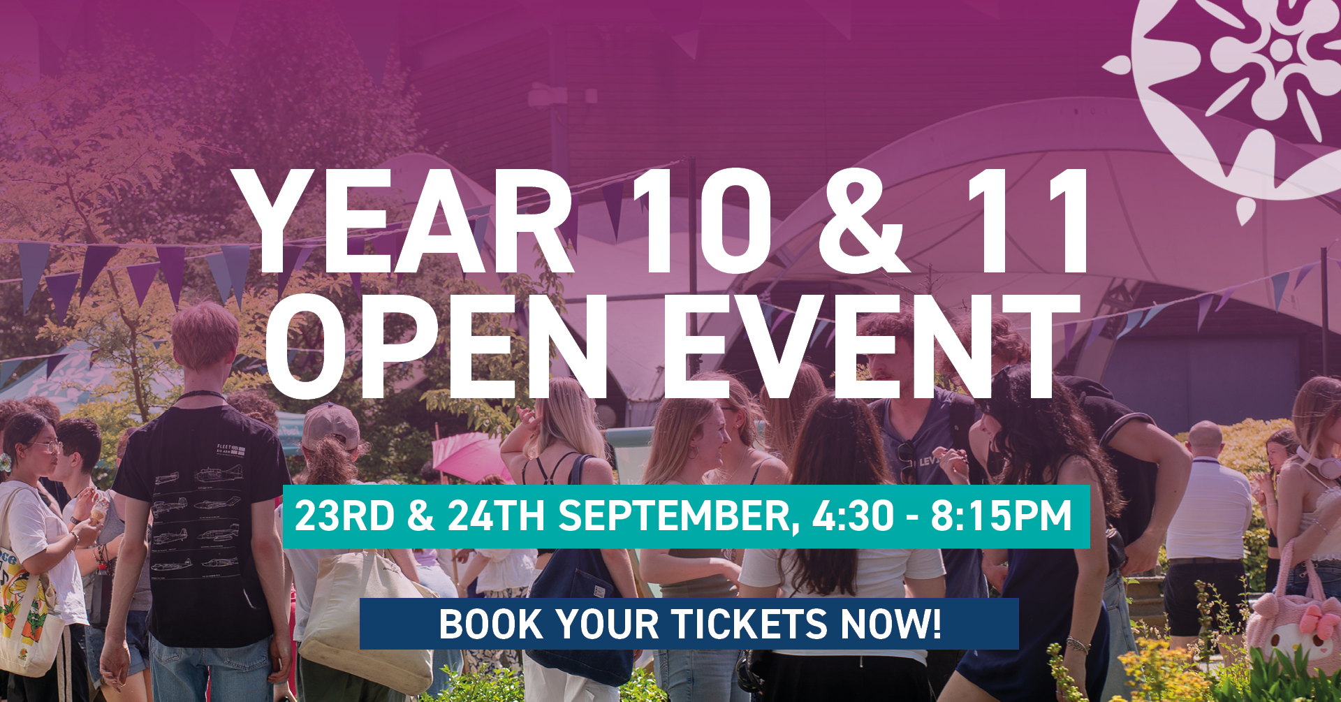 Image has a background photograph of students at Barton Peveril in an outside green space with bunting. The words read Year 10 and 11 open event. 23 and 24 September, 4:30 to 8:15. Book your tickets now!