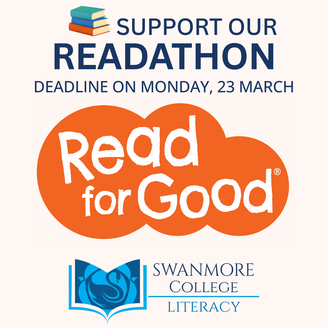 Poster promoting the Swanmore College Readathon with the headline “Support Our Readathon” and a deadline of Monday 23 March. Features the orange Read for Good charity logo and Swanmore College Literacy branding with a swan emblem and open book icon.