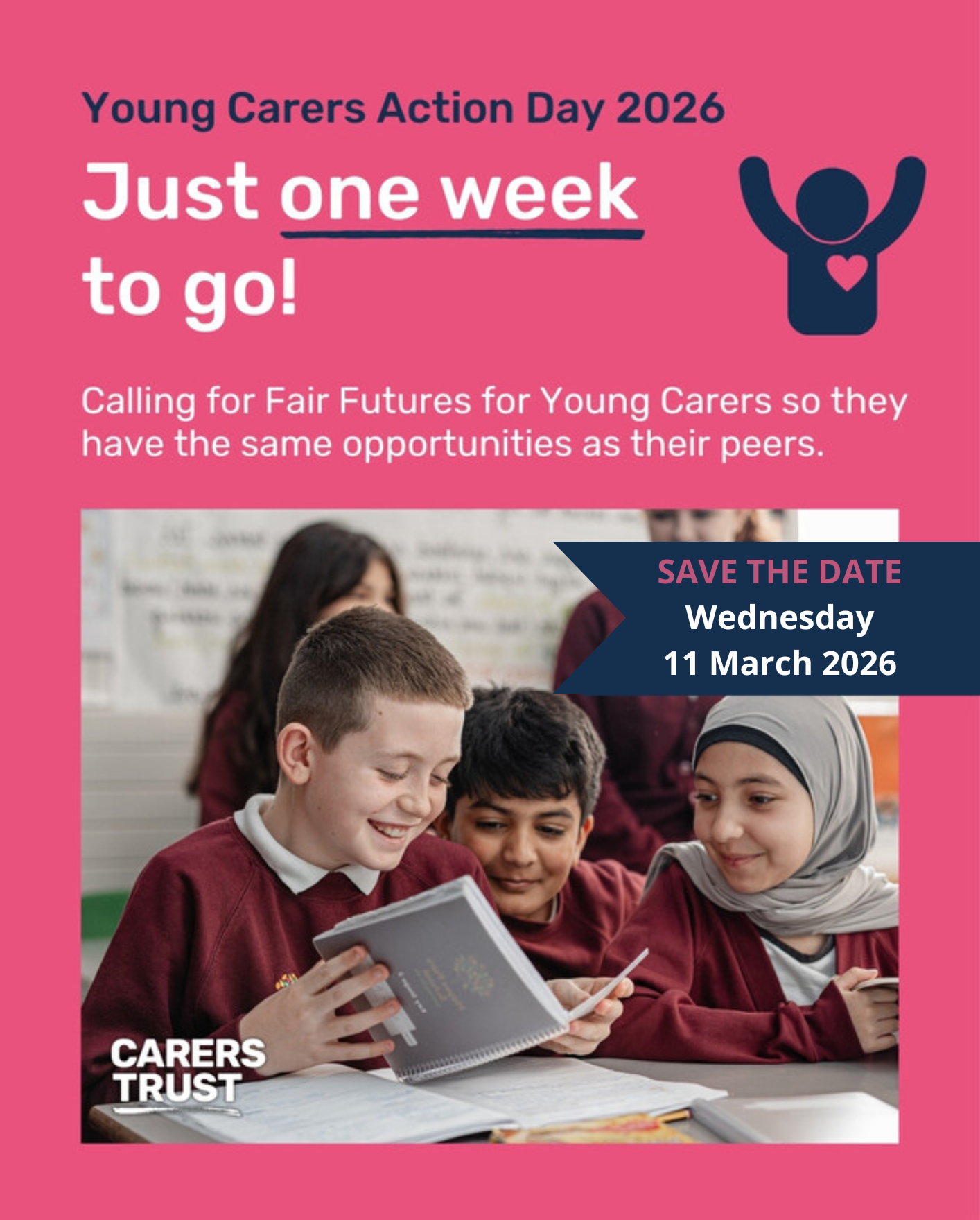 Young Carers Action Day 2026 poster with the message “Just one week to go!” and “Save the Date Wednesday 11 March 2026”, showing pupils working together in a classroom and the Carers Trust logo.