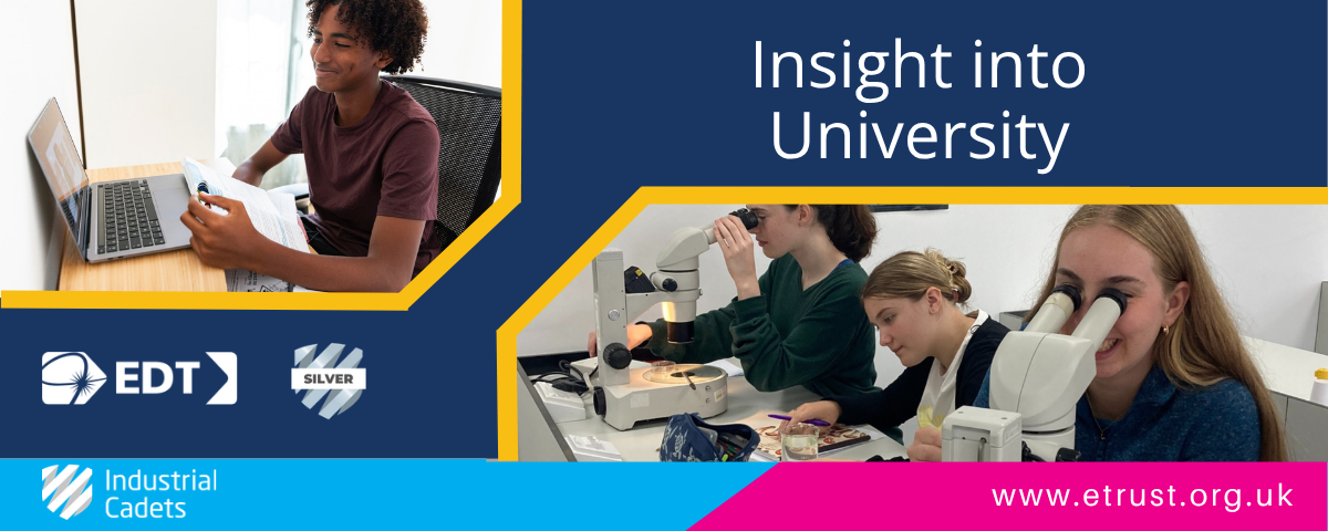 Banner promoting Insight into University with pupils studying online and using microscopes, featuring EDT and Industrial Cadets logos and website link