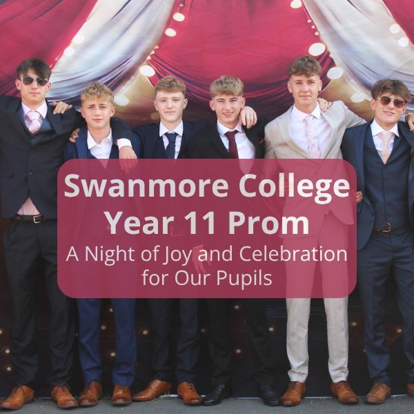 Swanmore College Year 11 Prom: A Night of Joy and Celebration for Our Pupils,