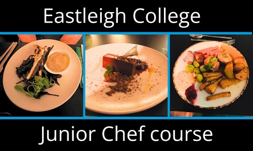 Three plates of gourmet food and text reading "Eastleigh College Junior Chef course"