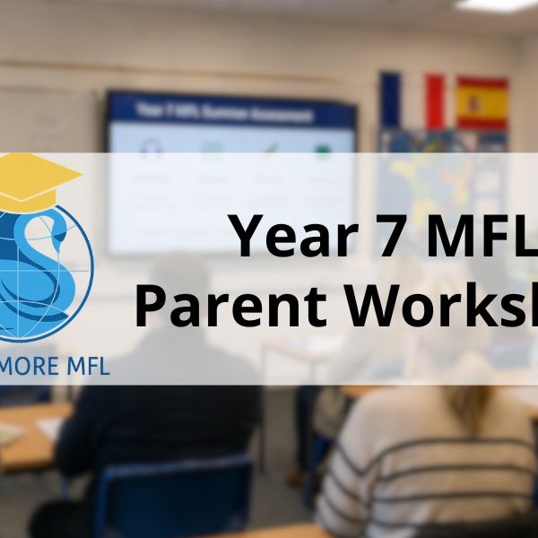 Announcing our next Year 7 MFL Parent Workshop: Preparing for Assesments