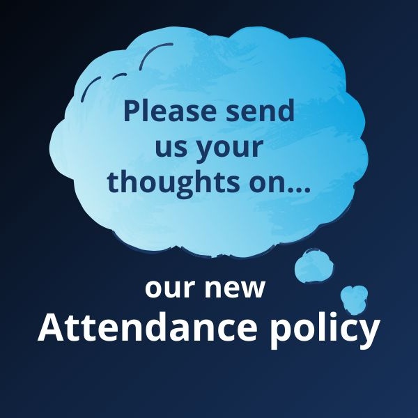 Your input please - our new Attendance Policy