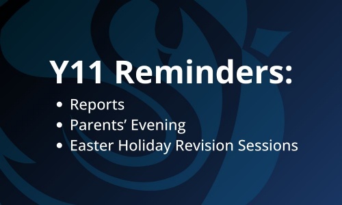 Image shows part of the College emblem on a dark blue background with text Year 11 reminders: reports, parents' evening, holiday revision sessions